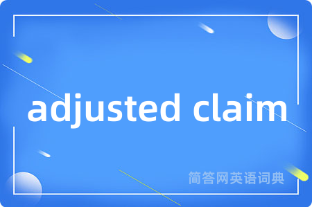 adjusted claim