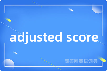 adjusted score