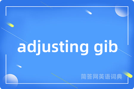 adjusting gib