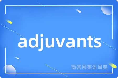 adjuvants