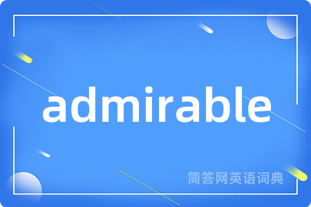 admirable