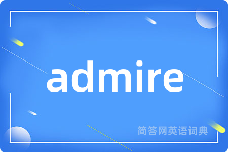 admire