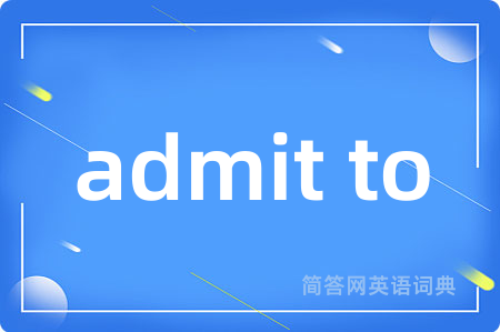 admit to