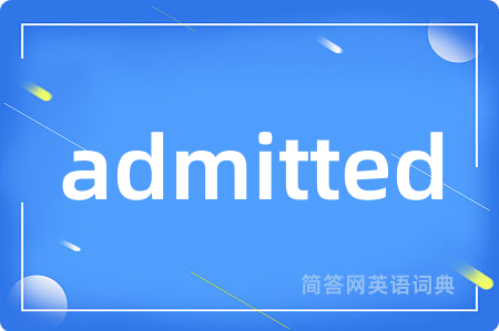 admitted