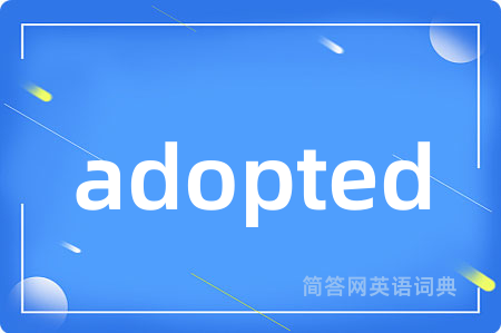 adopted