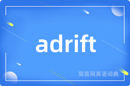 adrift