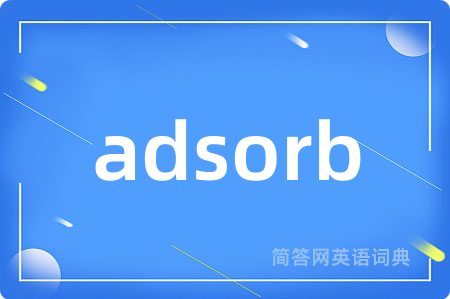 adsorb