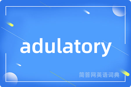 adulatory