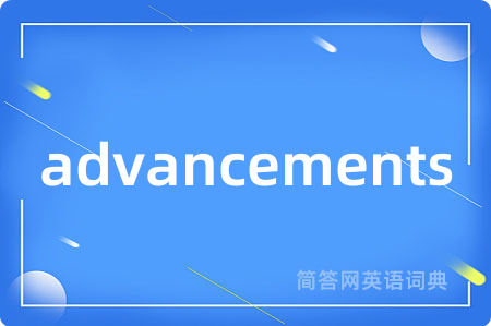 advancements