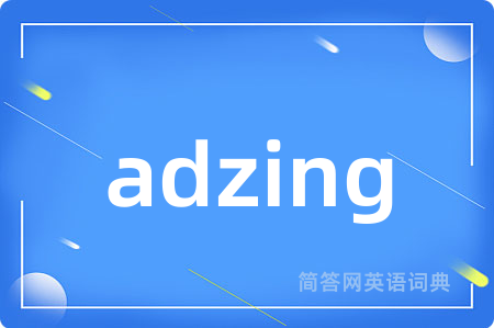 adzing