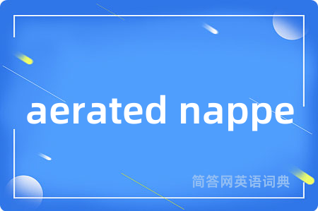 aerated nappe