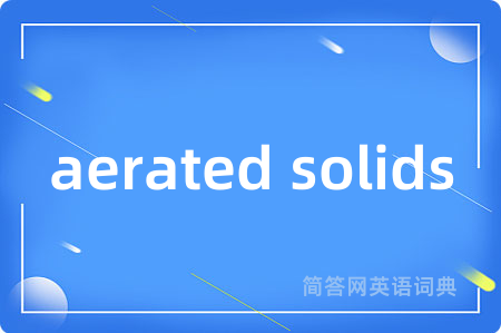 aerated solids
