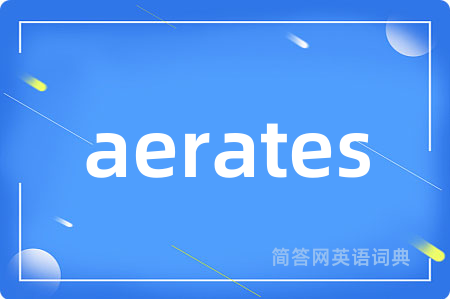 aerates