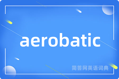 aerobatic