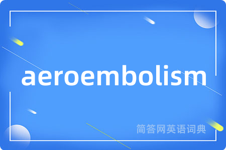 aeroembolism