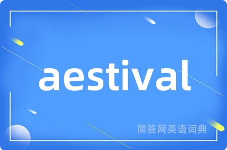 aestival