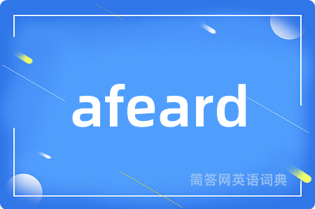 afeard