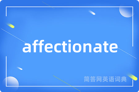 affectionate
