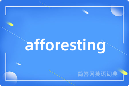 afforesting