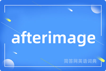 afterimage