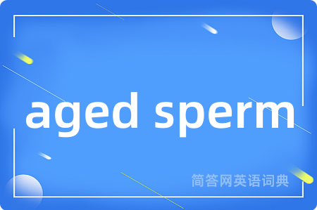 aged sperm