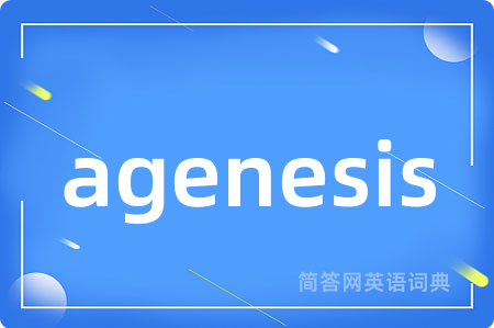 agenesis