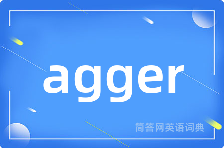 agger