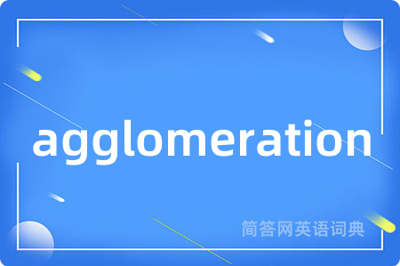 agglomeration