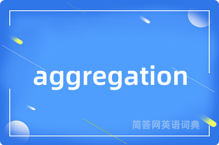 aggregation