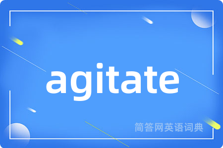 agitate