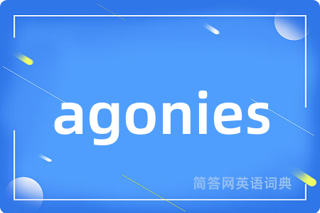 agonies