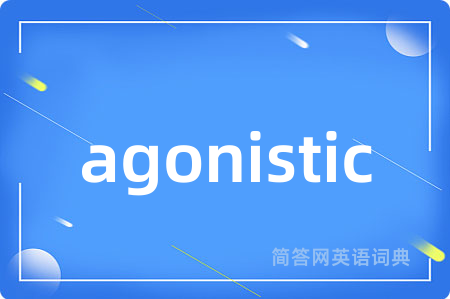 agonistic