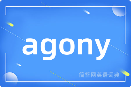 agony