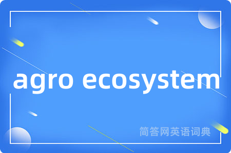 agro ecosystem