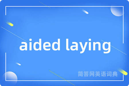 aided laying