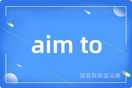 aim to
