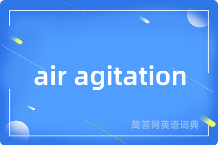 air agitation
