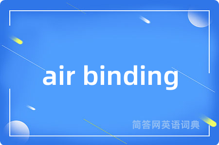 air binding
