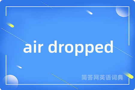 air dropped