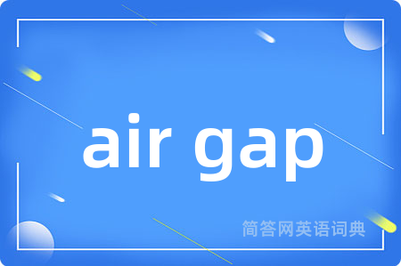 air gap