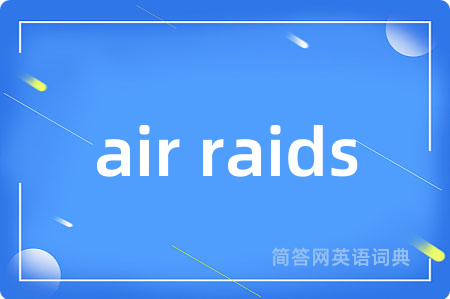air raids