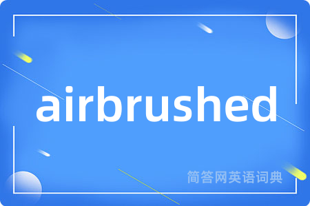 airbrushed