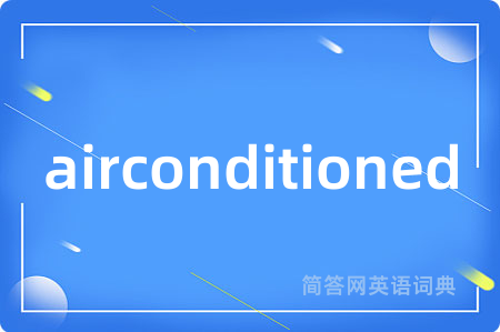 airconditioned