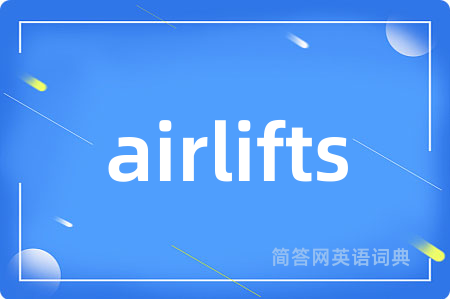 airlifts