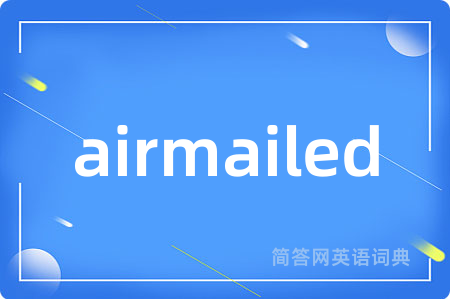 airmailed