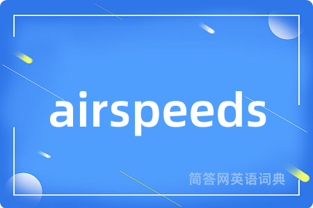 airspeeds