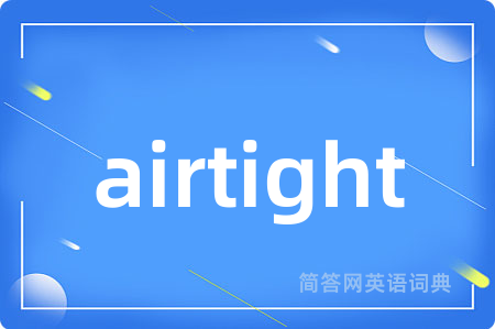 airtight