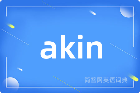 akin