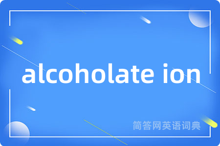 alcoholate ion