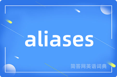 aliases